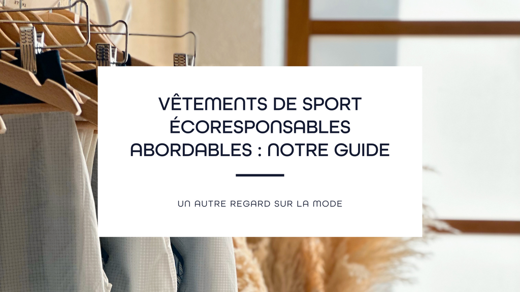 Vêtements de sport écoresponsables abordables  : notre guide